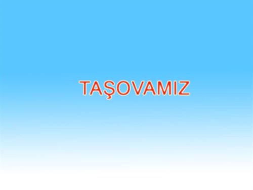 Taşova Hakkında Bilgiler